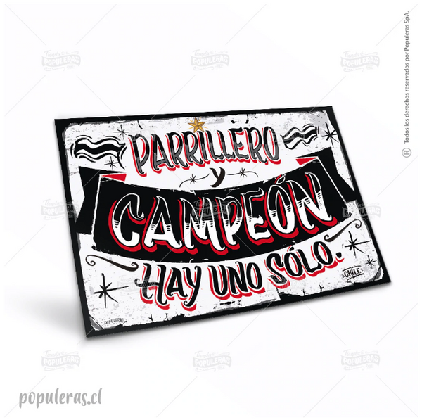 Cartel Parrillero y Campeón hay uno solo