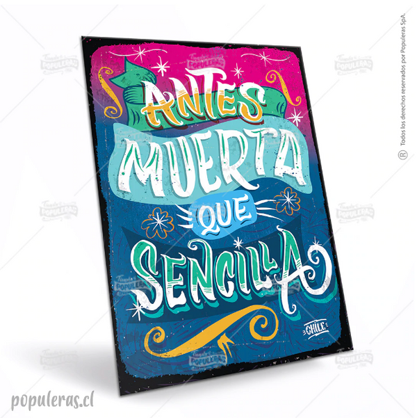 Cartel Antes Muerta que Sencilla