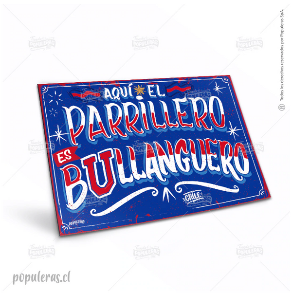 Cartel Aquí el Parrillero es Bullanguero