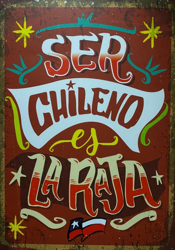 Cartel Ser Chileno es la Raja